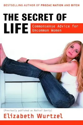 Sekret życia: Rozsądne porady dla niezwykłych kobiet - The Secret of Life: Commonsense Advice for the Uncommon Woman