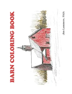 Kolorowanka ze stodołą - Barn Coloring Book