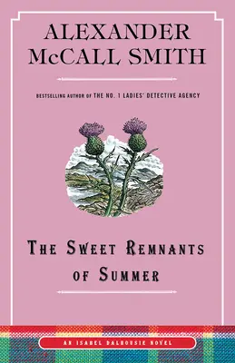 Słodkie resztki lata: Powieść Isabel Dalhousie (14) - The Sweet Remnants of Summer: An Isabel Dalhousie Novel (14)