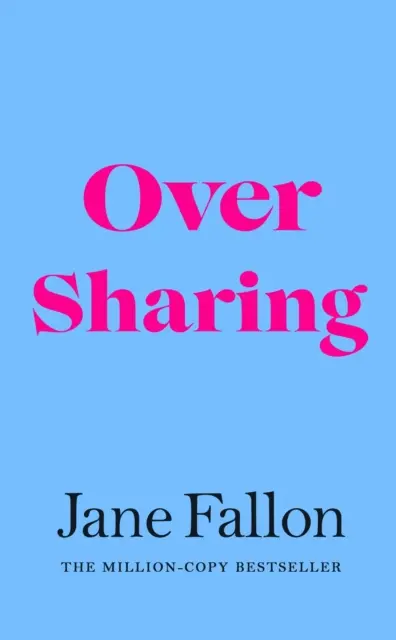 Over Sharing - Przezabawna i ostro napisana nowa powieść autora bestsellerów Sunday Timesa - Over Sharing - The hilarious and sharply written new novel from the Sunday Times bestselling author