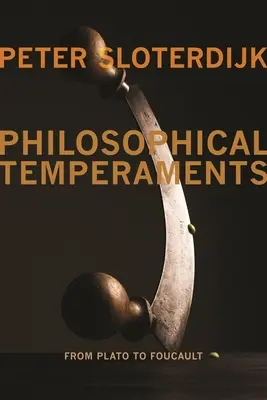 Temperamenty filozoficzne: Od Platona do Foucaulta - Philosophical Temperaments: From Plato to Foucault