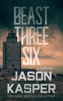 Beast Three Six: Thriller Davida Riversa - Beast Three Six: A David Rivers Thriller