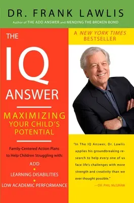 Odpowiedź IQ: Maksymalizacja potencjału dziecka - The IQ Answer: Maximizing Your Child's Potential