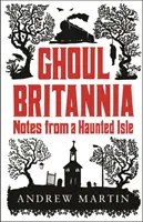 Ghoul Britannia - Notatki z nawiedzonej wyspy - Ghoul Britannia - Notes from a Haunted Isle