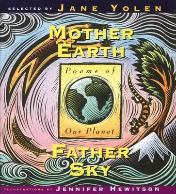 Matka Ziemia Ojciec Niebo: Wiersze o naszej planecie - Mother Earth Father Sky: Poems of Our Planet