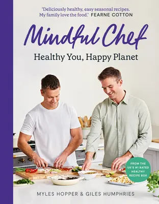 Uważny kucharz: zdrowy ty, szczęśliwa planeta - Mindful Chef: Healthy You, Happy Planet