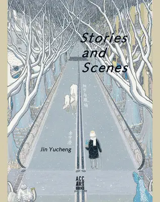 Jin Yucheng: Opowieści i sceny - Jin Yucheng: Stories and Scenes