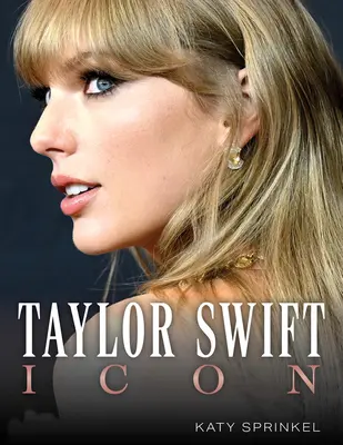 Taylor Swift: Ikona - Taylor Swift: Icon