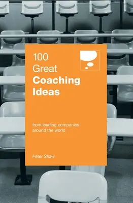 100 wspaniałych pomysłów na coaching - 100 Great Coaching Ideas