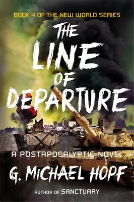The Line of Departure: Powieść postapokaliptyczna