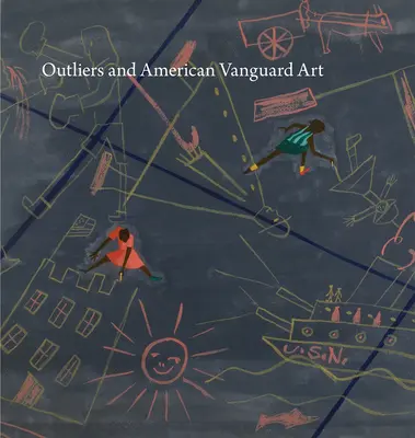 Odstępcy i amerykańska sztuka awangardowa - Outliers and American Vanguard Art