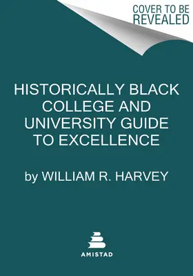 Przewodnik po doskonałości historycznie czarnych szkół wyższych i uniwersytetów - Historically Black Colleges and Universities' Guide to Excellence
