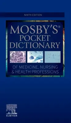 Mosby's Pocket Dictionary of Medicine, Nursing & Health Professions (Kieszonkowy słownik medycyny, pielęgniarstwa i zawodów medycznych) - Mosby's Pocket Dictionary of Medicine, Nursing & Health Professions