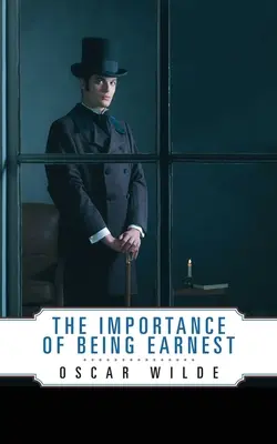 Znaczenie bycia poważnym - The Importance of Being Earnest