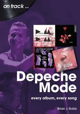 Depeche Mode: Każdy album, każda piosenka - Depeche Mode: Every Album, Every Song