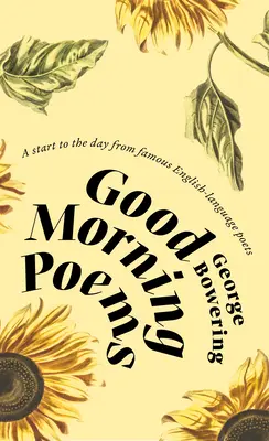 Wiersze na dzień dobry: Początek dnia od znanych poetów anglojęzycznych - Good Morning Poems: A Start to the Day from Famous English-Language Poets