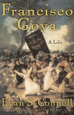 Francisco Goya - Życie - Francisco Goya - A Life