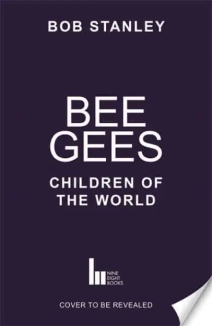 Bee Gees: Dzieci świata - książka tygodnia według „Sunday Timesa - Bee Gees: Children of the World - A Sunday Times Book of the Week