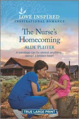 Powrót pielęgniarki do domu: Podnoszący na duchu inspirujący romans - The Nurse's Homecoming: An Uplifting Inspirational Romance