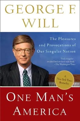 Ameryka jednego człowieka: Przyjemności i prowokacje naszego wyjątkowego narodu - One Man's America: The Pleasures and Provocations of Our Singular Nation