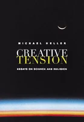 Twórcze napięcie: Eseje o nauce i religii - Creative Tension: Essays on Science and Religion