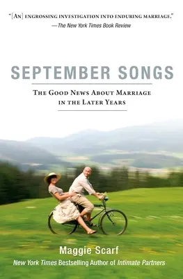 September Songs: Dobra nowina o małżeństwie w późniejszych latach - September Songs: The Good News about Marriage in the Later Years