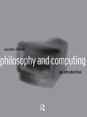 Filozofia i informatyka: Wprowadzenie - Philosophy and Computing: An Introduction