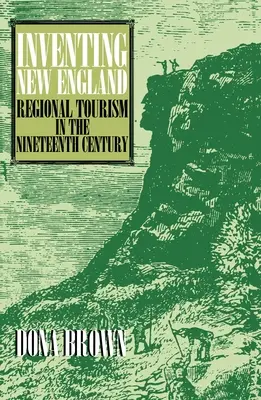 Wynalezienie Nowej Anglii: Turystyka regionalna w XIX wieku - Inventing New England: Regional Tourism in the Nineteenth Century