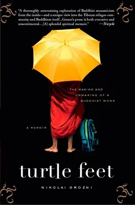 Żółwie stopy: tworzenie i rozpad buddyjskiego mnicha - Turtle Feet: The Making and Unmaking of a Buddhist Monk