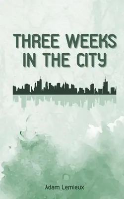 Trzy tygodnie w mieście - Three Weeks in the City