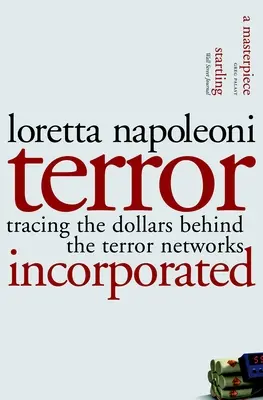 Terror Incorporated: Śledząc dolary stojące za sieciami terroru - Terror Incorporated: Tracing the Dollars Behind the Terror Networks