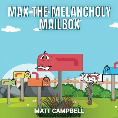 Melancholijna skrzynka pocztowa Maxa - Max the Melancholy Mailbox