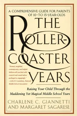The Rollercoaster Years: Wychowywanie dziecka przez szalone, ale magiczne lata gimnazjalne - The Rollercoaster Years: Raising Your Child Through the Maddening Yet Magical Middle School Years
