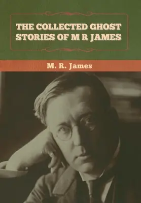 Zebrane opowieści o duchach M. R. Jamesa - The Collected Ghost Stories of M. R. James