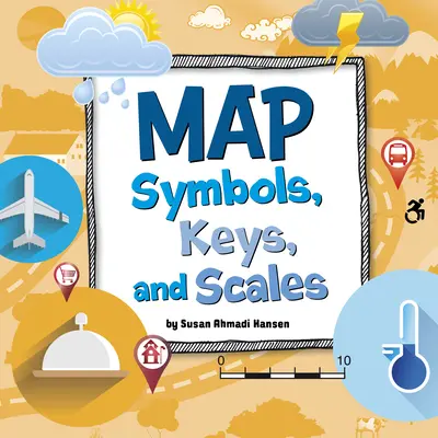 Symbole map, klucze i skale - Map Symbols, Keys, and Scales