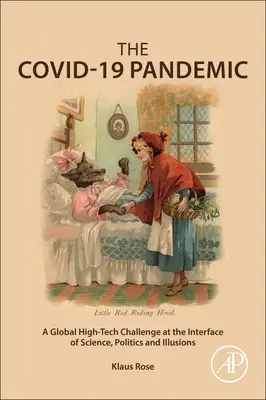 Pandemia Covid-19: Globalne wyzwanie high-tech na styku nauki, polityki i iluzji - The Covid-19 Pandemic: A Global High-Tech Challenge at the Interface of Science, Politics, and Illusions