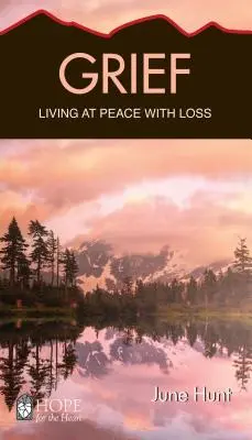 Żałoba: Życie w pokoju ze stratą - Grief: Living at Peace with Loss