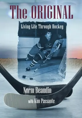 Oryginał: Życie przez hokej - The Original: Living Life Through Hockey