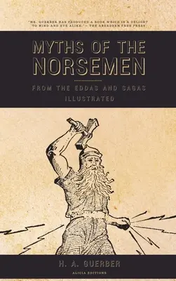 Mity Norsemenów: Z legend i sag (ilustrowane) - Myths of the Norsemen: From the Eddas and Sagas (Illustrated)