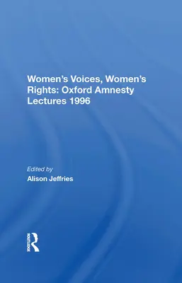 Głosy kobiet, prawa kobiet: Oxford Amnesty Lectures 1996 - Women's Voices, Women's Rights: Oxford Amnesty Lectures 1996