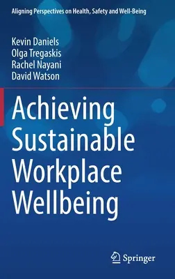 Zrównoważony dobrostan w miejscu pracy - Achieving Sustainable Workplace Wellbeing