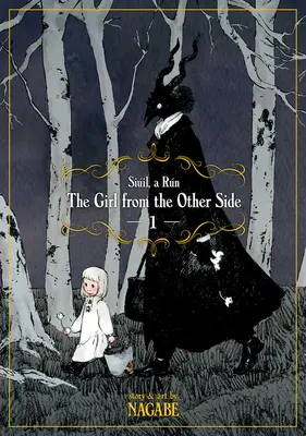 The Girl from the Other Side: Siil, a Rn Deluxe Edition I (Vol. 1-3 Hardcover Omnibus)