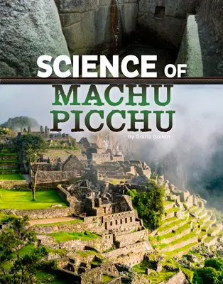 Nauka o Machu Picchu - Science of Machu Picchu