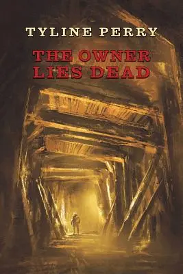 Właściciel leży martwy: (przedruk tajemnicy złotego wieku) - The Owner Lies Dead: (A Golden-Age Mystery Reprint)