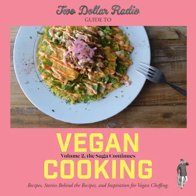 Two Dollar Radio Guide to Vegan Cooking: Wydanie różowe - Two Dollar Radio Guide to Vegan Cooking: The Pink Edition