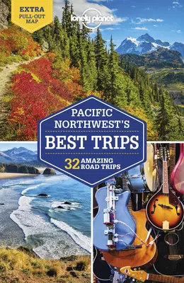 Najlepsze wycieczki Lonely Planet Pacific Northwest 5 - Lonely Planet Pacific Northwest's Best Trips 5