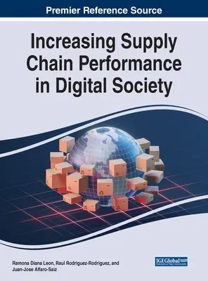 Zwiększanie wydajności łańcucha dostaw w społeczeństwie cyfrowym - Increasing Supply Chain Performance in Digital Society