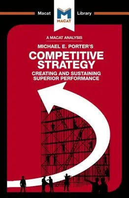 Analiza strategii konkurencyjnej Michaela E. Portera: Techniki analizy branż i konkurentów - An Analysis of Michael E. Porter's Competitive Strategy: Techniques for Analyzing Industries and Competitors