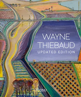 Wayne Thiebaud: Wydanie zaktualizowane - Wayne Thiebaud: Updated Edition