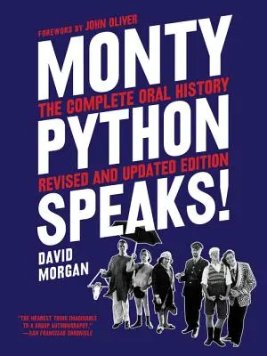 Monty Python mówi, wydanie poprawione i zaktualizowane: Kompletna historia mówiona - Monty Python Speaks, Revised and Updated Edition: The Complete Oral History